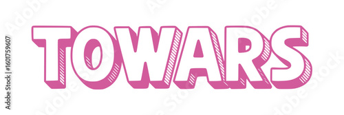 Towards.