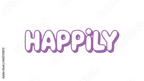 Happily.
