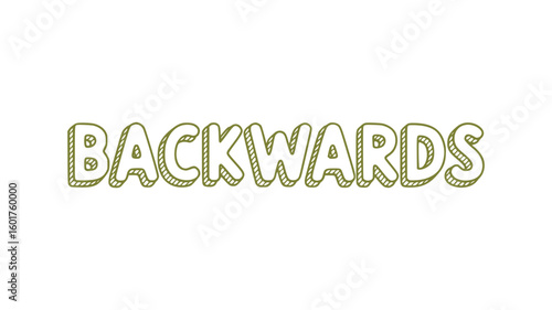 Backwards.