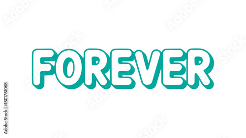 Forever.