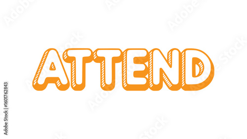 Attend.