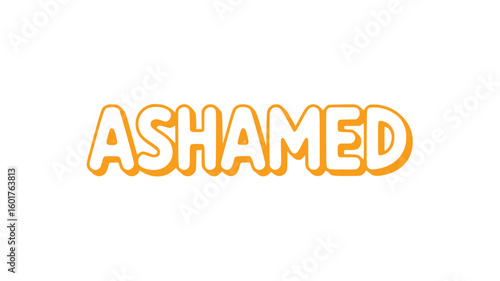 Ashamed.