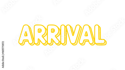 Arrival.