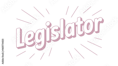 Legislator.