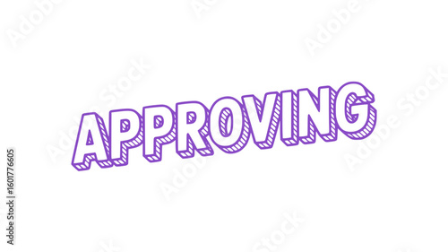 Approving.