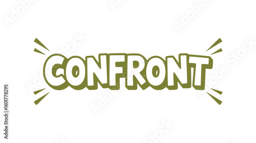 Confront.