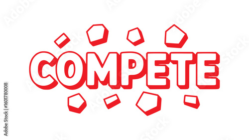 Compete.