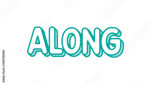 Along.