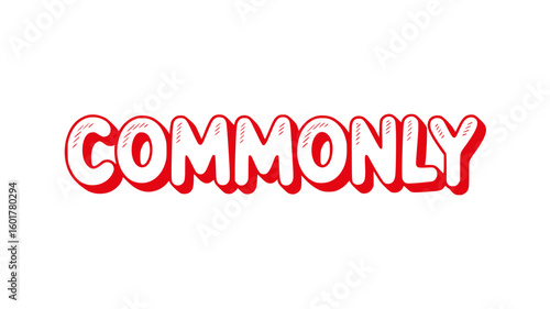 Commonly.