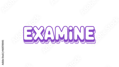 Examine.