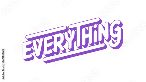 Everything.