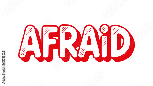 Afraid - Red Text on Black Background.