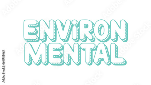 Environmental.