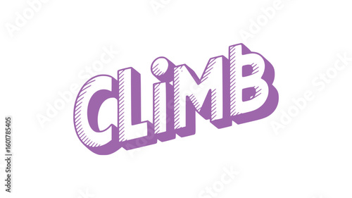 Climb.