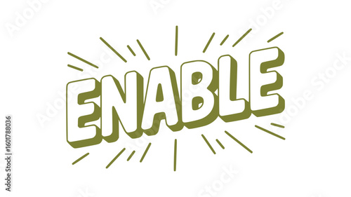 Enable.