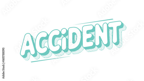 Accident.
