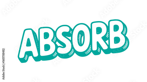Absorb.