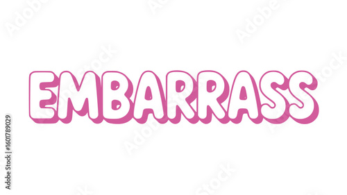 Embarrass.