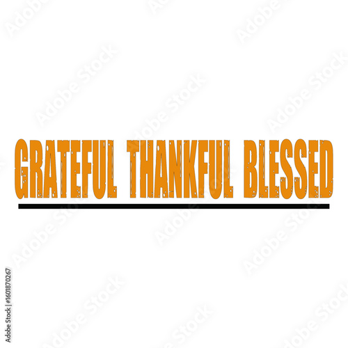“GRATEFUL THANKFUL BLESSED” in Warm Thanksgiving Colors