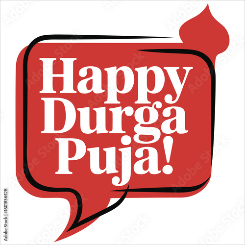 HAPPY DURGA PUJA word speech bubble. Lettering. HAPPY DURGA PUJA text. Quote phrase icon. Graphic Design print Vector word illustration. HAPPY DURGA PUJA word for