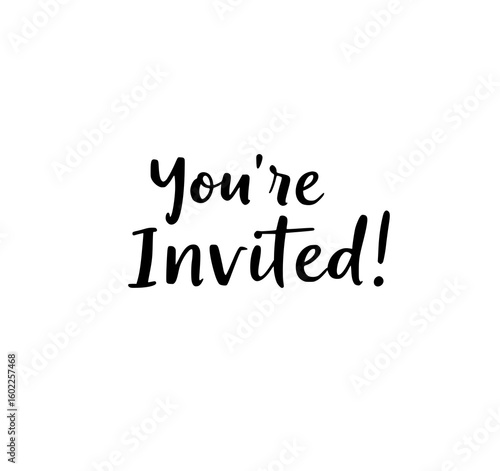 You're Invited! A stylish hand-lettered invitation design, featuring elegant script typography in black on a white background.
