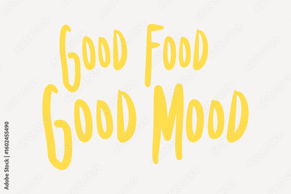 Fototapeta premium Good food good mood quote, cute typography vector