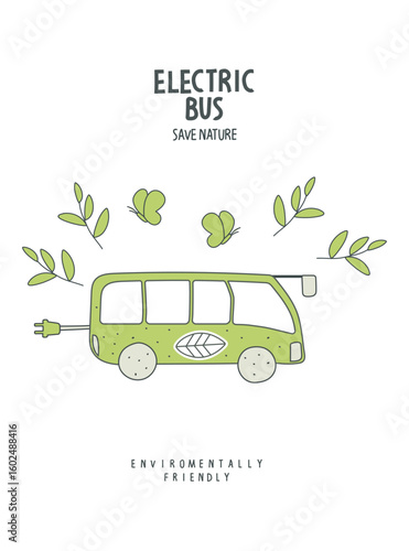 Vector hand drawn sketch of elecrtic bus with green leaves. illustration of Environmentally friendly planet. Think Green. Alternative energy concept.