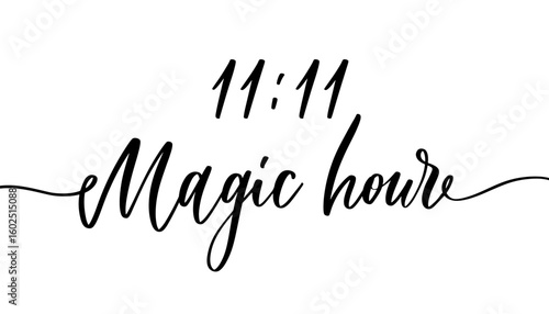 Mystical Calligraphy 11:11 Magic Hour. Angel Number Handwritten Script for Spiritual Design.