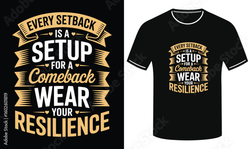  Turn Setbacks Into Strength With Stylish Resilience Bold Motivational - Typography T-Shirt Design