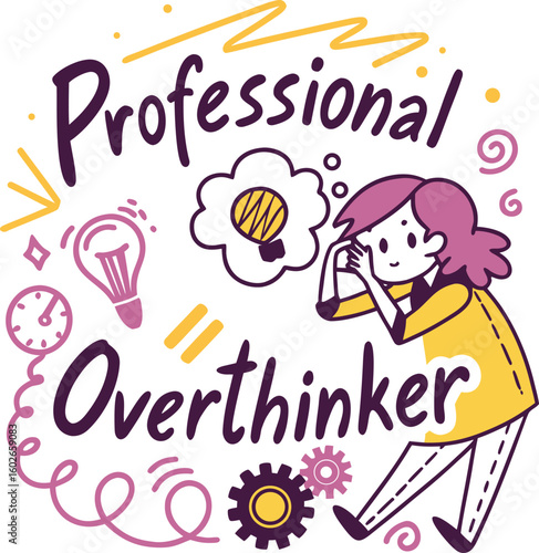 Professional overthinker humorous illustration with thoughtful woman, light bulb, gears, clock, and decorative doodles in vibrant colors for creative mindset design
