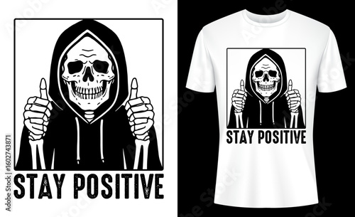 Stay Positive Funny Skeleton Halloween Motivational T-shirt Design