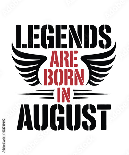Legends are born in august