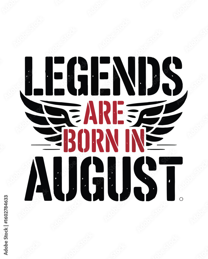 Naklejka premium Legends are born in august