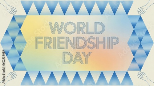 Celebrating the Bond That Makes Life Beautiful – World Friendship Day