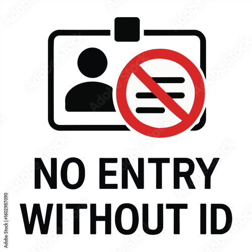 Signage for Restricted Entry without Identification A Black and Red Symbol Indicating No Access Without an Official ID Card