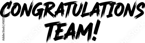 Vector art of congratulations team message with bold brush script typography