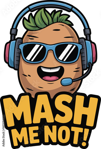 Cool cartoon potato character wearing headphones and sunglasses with mash me not slogan
