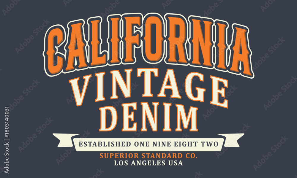 Fototapeta premium California, Los Angeles Vintage Denim Superior Standard Co. Slogan design for t-shirt print, for graphic t-shirt or sweatshirt hoodie, poster, sticker, background, and other uses