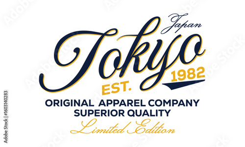 Tokyo, Japan, Original Apparel Company, superior quality Limited Edition Slogan design for t-shirt print, for graphic t-shirt or sweatshirt hoodie, poster, sticker, background, and other uses.	