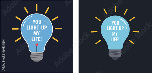 Light bulb illustration with "You light up my life" inspirational quote on dark background, print for T-shirt, isolated, vector, set  