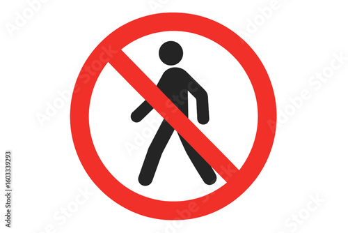 No entry for pedestrians sign. Stop symbol. Prohibitory traffic warning sign. No walking, people forbidden icon. Man silhouette in red circle. Restricted area concept vector.