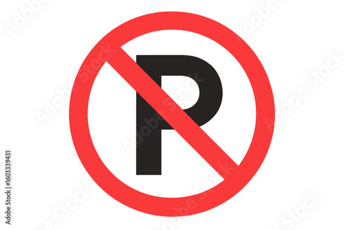 No parking sign vector illustration. Parking forbidden symbol. Car park prohibition icon. Road traffic regulation warning sign. Stop vehicle in restricted area concept design.