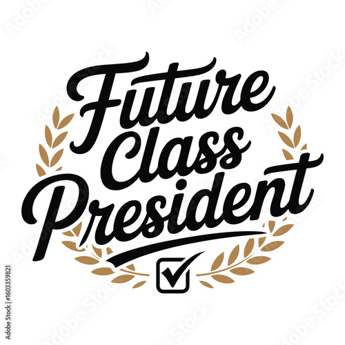 future class president t shirt design