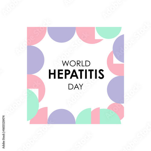 World Hepatitis Day awareness graphic with pastel abstract shapes