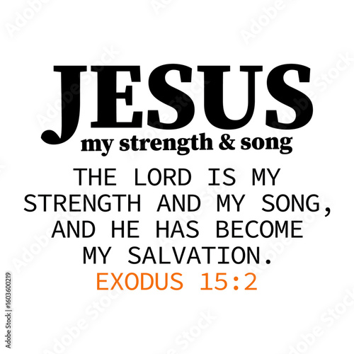 The Lord Is My Strength and My Song” – Exodus 15:2 Typography Verse