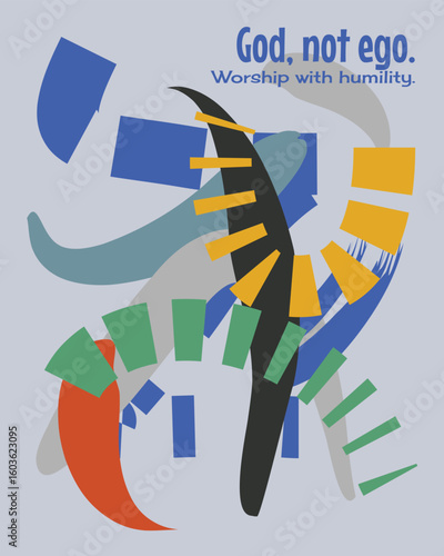 Poster Walldecor Abstract. God, not ego. Worship with humility.