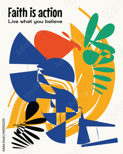Faith is action. Live what you believe.