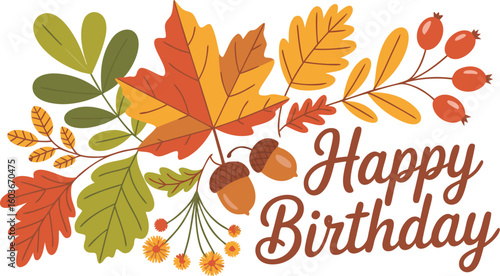 Happy Birthday Card Featuring Autumn Leaves, Acorns, Berries, and Flowers in a Flat Design
