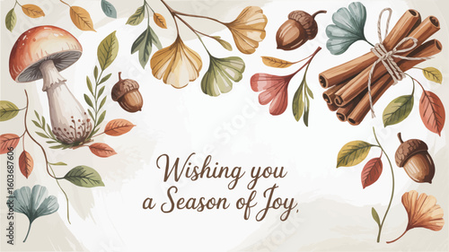 Wishing You a Season of Joy Card Featuring Watercolor Autumn Elements Illustration with Cinnamon Sticks