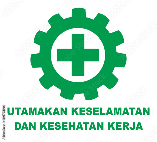 Utamakan Keselamatan Dan Kesehatan Kerja